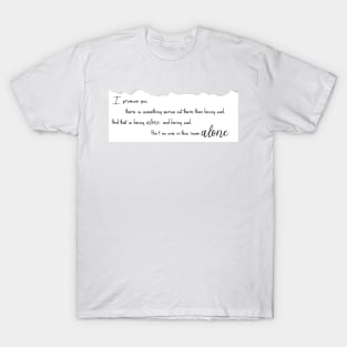 Ain't no one alone T-Shirt